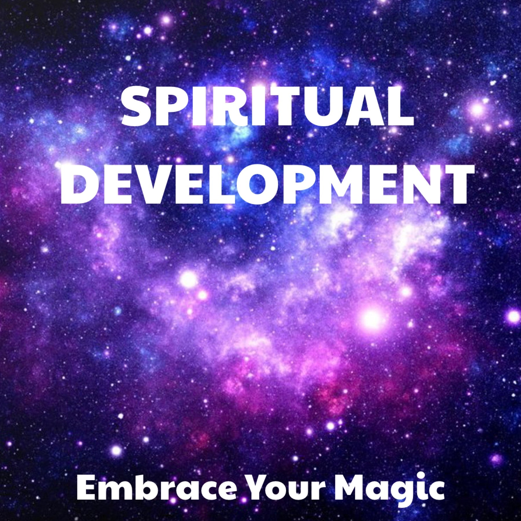 Spiritual Development | Embrace Your Magic